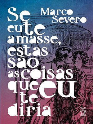 cover image of Se eu te amasse, estas são as coisas que eu te diria